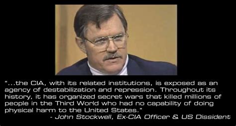 <b>Stockwell</b> (born 1937) is a former <b>CIA</b> officer who became a critic of United States government policies after serving seven tours of duty over thirteen years. . What happened to john stockwell cia